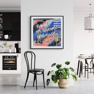 Raised On Sunsets & Saddle Dust | 100 x 100cm | Framed in black